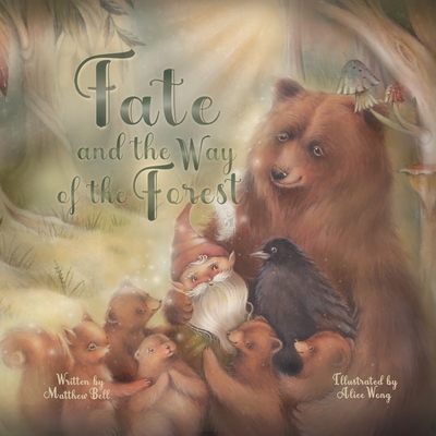 Fate and the Way of the Forest - Matthew L. Bell