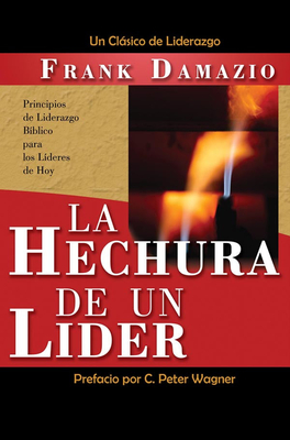 Span-Making of a Leader: Biblical Leadership Principles for Today's Leaders - Frank Damazio