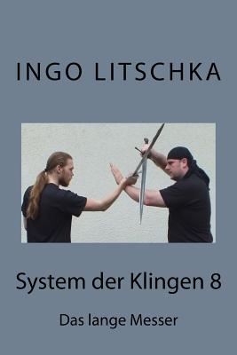 System der Klingen 8: Das lange Messer - Ingo Litschka