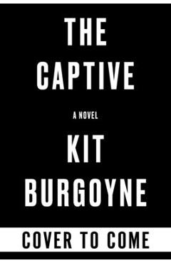 Coperta cărții 'The Captive - Kit Burgoyne'