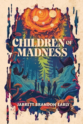 Children of Madness - Jarrett Brandon Early