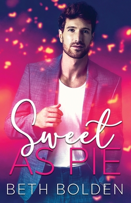 Sweet as Pie - Beth Bolden