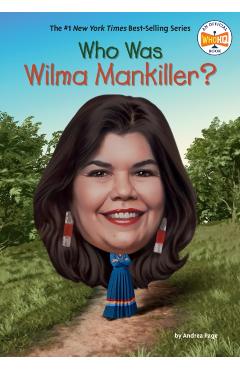Who Was Wilma Mankiller? - Andrea Page