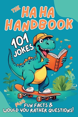 The Haha Handbook: A Kid's Book of Jokes, Fun Facts, and Would You Rather? - Cheryl Allison Barber