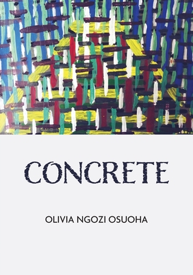 Concrete - Ngozi Olivia Osuoha