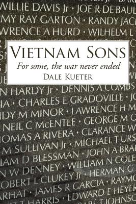 Vietnam Sons: For some, the war never ended - Dale Kueter