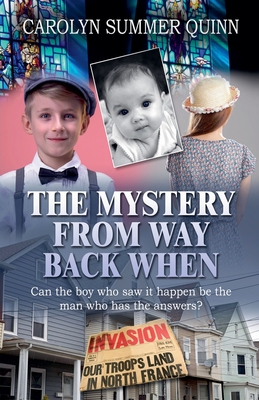 The Mystery from Way Back When - Carolyn Summer Quinn
