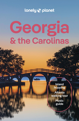 Lonely Planet Georgia & the Carolinas - Lonely Planet
