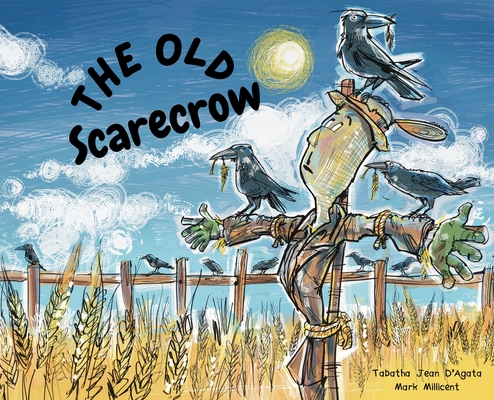 The Old Scarecrow - Tabatha Jean D'agata