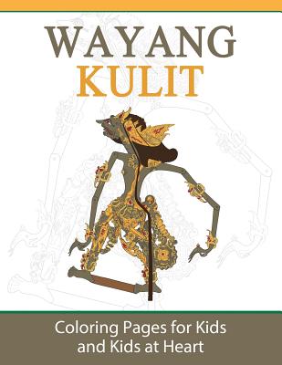 Wayang Kulit: Coloring Pages for Kids and Kids at Heart - Hands-on Art History