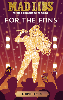 Mad Libs: For the Fans: Beyoncé Edition: World's Greatest Word Game - Tyiana Combs