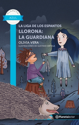 La Liga de Los Espantos. Llorona: La Guardiana / The Scare League. Llorona: The Guardian - Olivia Vera