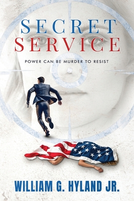 Secret Service - William G. Hyland