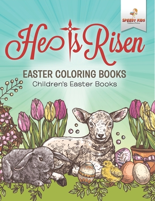 He Is Risen! Easter Coloring Book Children's Easter Books - 