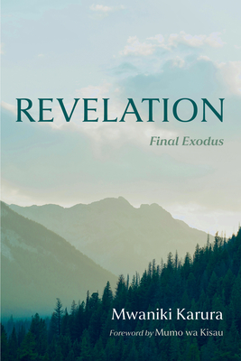 Revelation: Final Exodus - Mwaniki Karura