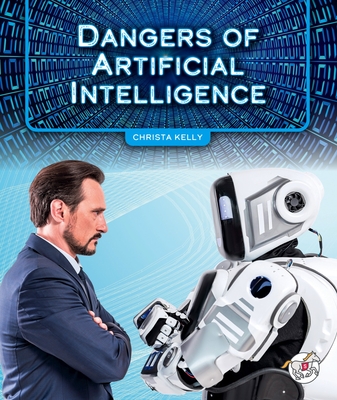 Dangers of Artificial Intelligence - Christa Kelly