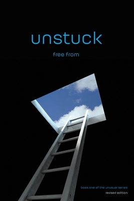 unstuck: free from (revised edition) - Rich Miller