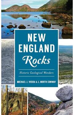 Coperta cărții 'New England Rocks: Historic Geological Wonders - Michael J. Vieira'