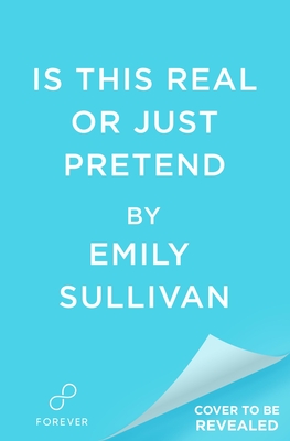 Is This Real or Just Pretend - Emily Sullivan