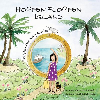 Hoofen Floofen Island: A children's imagination story - Lena K. Rufus