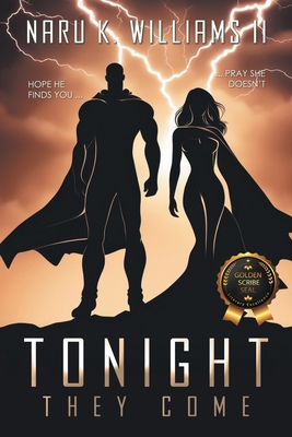 Tonight They Come - Naru K. Williams