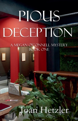 Pious Deception: A Megan O'Connell Mystery Book 1 - Joan Hetzler