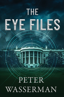 The Eye Files - Peter Wasserman