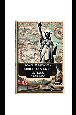Complete 2025-2026 United State Atlas Road Map: Detailed with Scenic Routes National Park Highlights and Easy-to-Read Large Scale Navigation - Goldenpath Oliver Gerrand