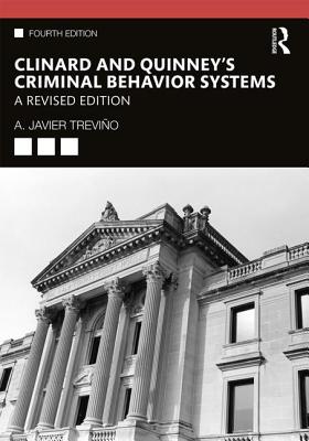 Clinard and Quinney's Criminal Behavior Systems: A Revised Edition - A. Javier Treviño