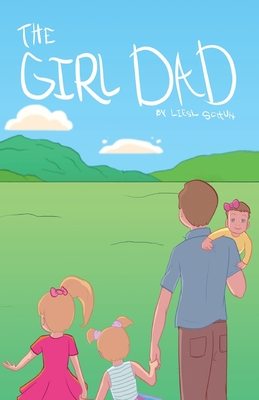 The Girl Dad - Liesl Schuh
