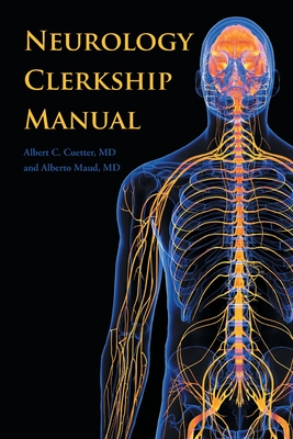 Neurology Clerkship Manual - Albert C. Cuetter