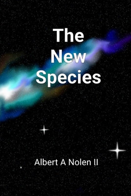 The New Species - Albert A. Nolen