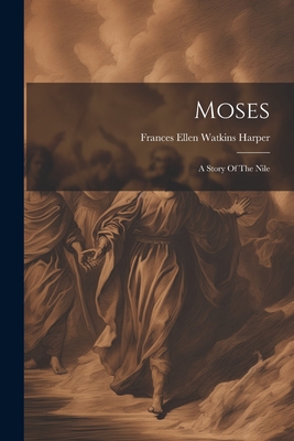 Moses: A Story Of The Nile - 