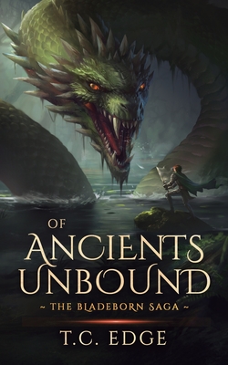 Of Ancients Unbound - T. C. Edge