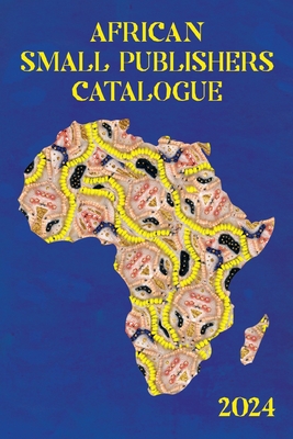 African Small Publishers Catalogue 2024 - Colleen Higgs