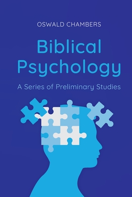 Biblical Psychology - Oswald Chambers