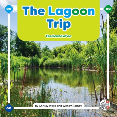 The Lagoon Trip: The Sound of Oo - Christy Ware