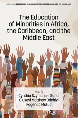 The Education of Minorities in Africa, the Caribbean, and the Middle East - Cynthia Szymanski Sunal
