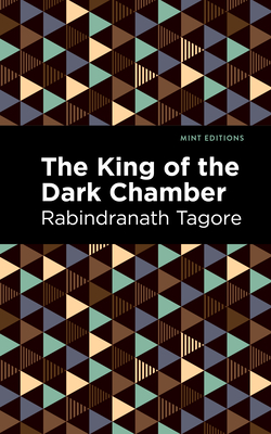 Coperta cărții 'The King of the Dark Chamber - Rabindranath Tagore'