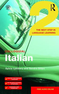 Colloquial Italian 2: The Next Step in Language Learning - Sylvia Lymbery