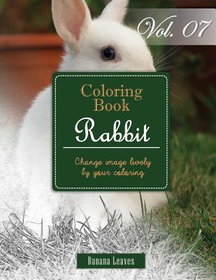 White Rabbits: Gray Scale Photo Adult Coloring Book, Mind Relaxation Stress Relief Coloring Book Vol7: Series of coloring book for ad - Banana Leaves