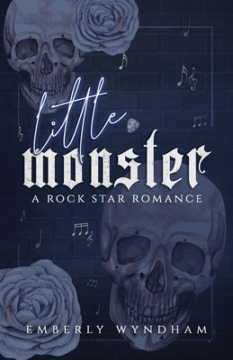 Little Monster: A Rock Star Romance - Emberly Wyndham