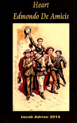 Heart Edmondo De Amicis - Iacob Adrian