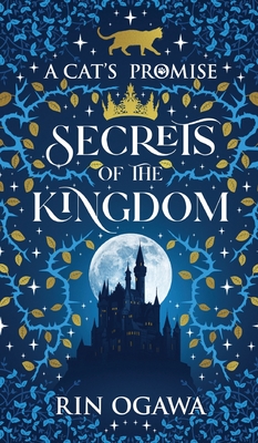 A Cat's Promise: Secrets of The Kingdom - Rin Ogawa