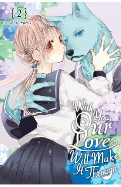 With You, Our Love Will Make It Through, Vol. 2 - Chihiro Yuzuki