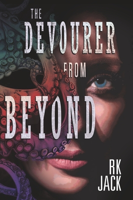 Coperta cărții 'The Devourer From Beyond - Rk Jack'