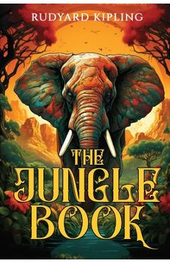 Coperta cărții 'The Jungle Book: 1894 Classic Edition including Original Illustrations - Rudyard Kipling'