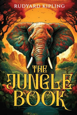 The Jungle Book: 1894 Classic Edition including Original Illustrations - Rudyard Kipling