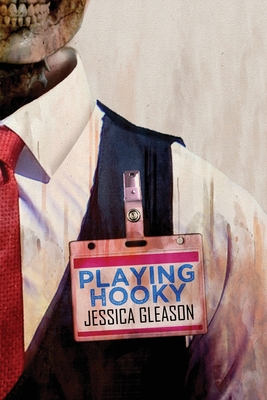 Playing Hooky - Jessica Gleason