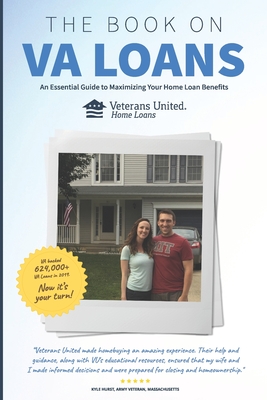 The Book on VA Loans: An Essential Guide to Maximizing Your Home Loan Benefits - Chris Birk